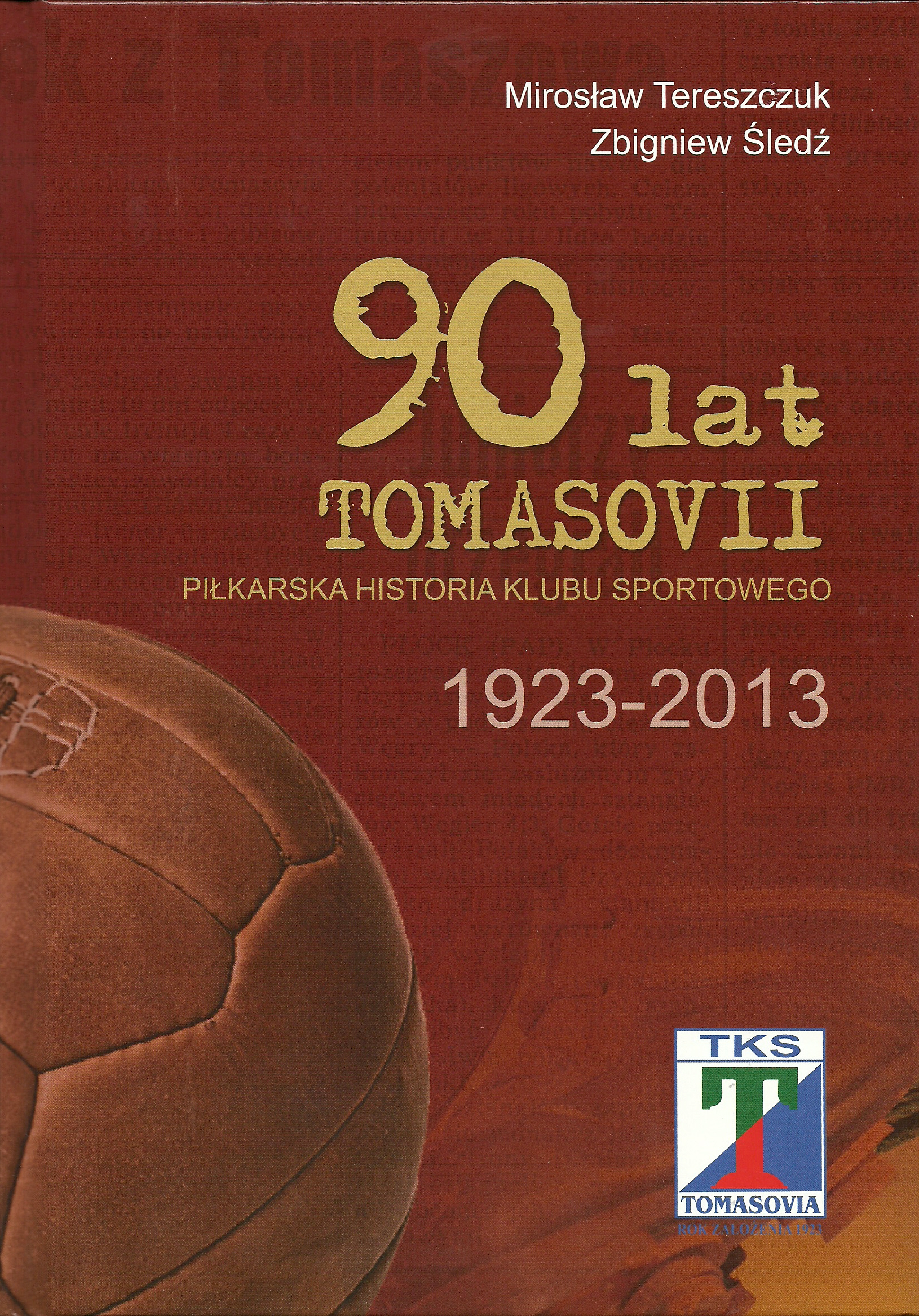Monografia Tomaszowskiego Klubu Sportowego „Tomasovia”
