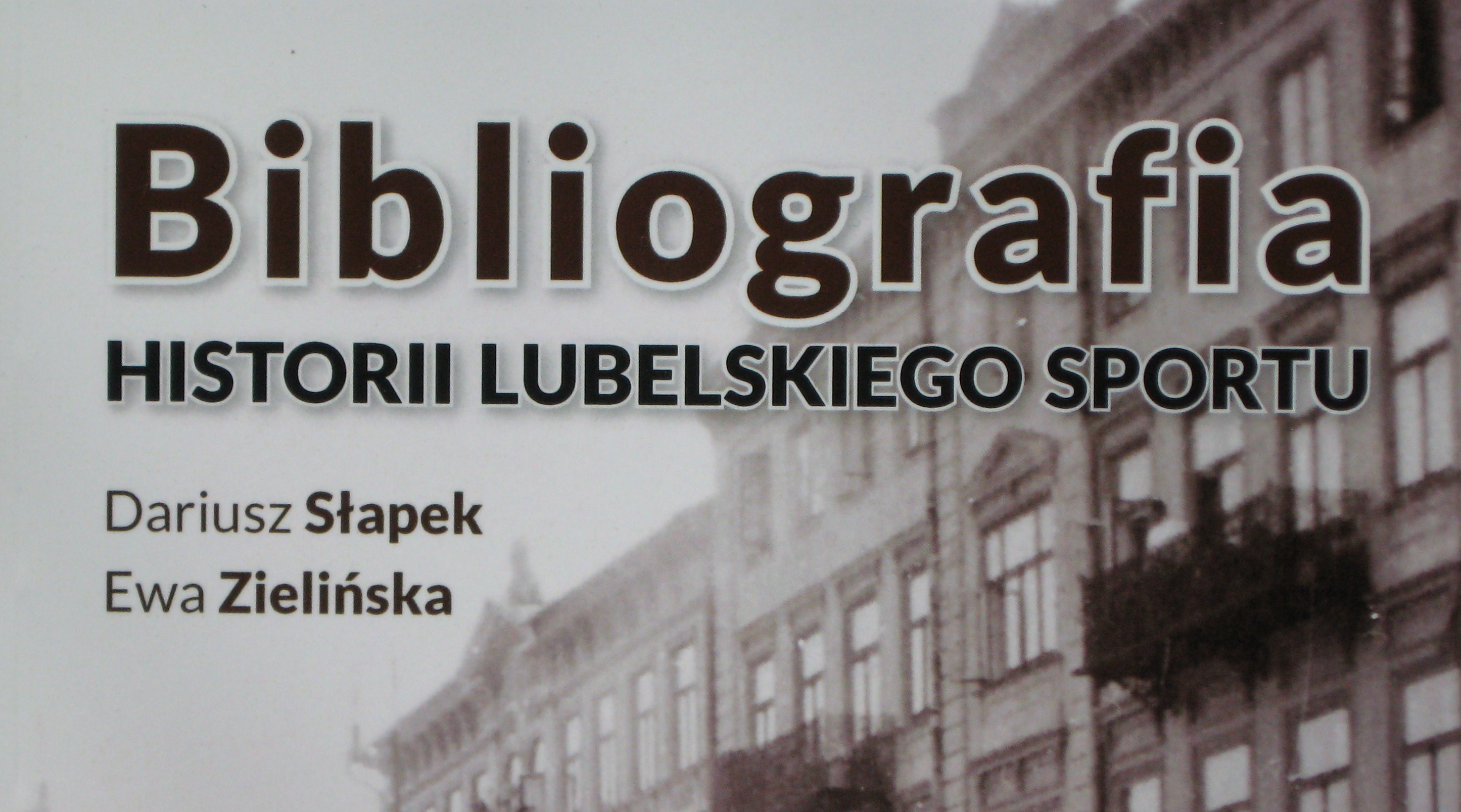 Promocja „Bibliografii historii lubelskiego sportu”