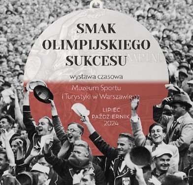 „Smak olimpijskiego sukcesu” w Muzeum Sportu i Turystyki w Warszawie